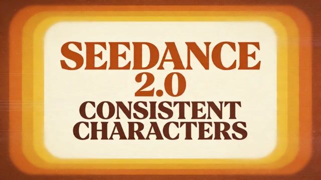 Seedance 2.0 supports consistent characters